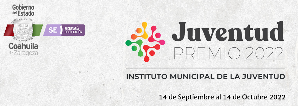 Premio Juventud 2022 - Secretaria de Educacion del Estado de Coahuila