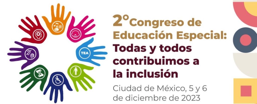 2do. Congreso de Educación Especial:”Todas y todos contribuimos a la inclusión”