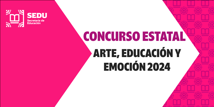CONCURSOS ESTATALES – “ARTE, EDUCACIÓN Y EMOCIÓN” 2024