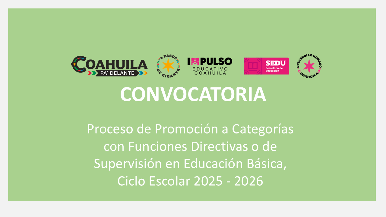 CONVOCATORIA – Proceso de promoción a categorías con funciones directivas o de supervisión en Educación Básica Ciclo Escolar 2025 – 2026