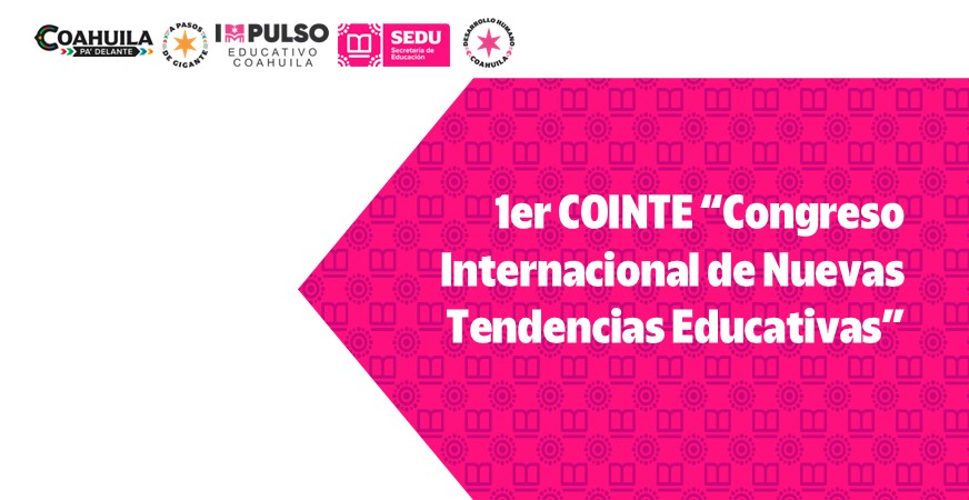 1er COINTE “Congreso Internacional de Nuevas Tendencias Educativas”.